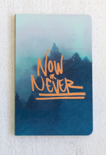 Now or Never Notebook
